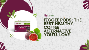 Figgee Pods: The Best Healthy Coffee Alternative You’ll Love