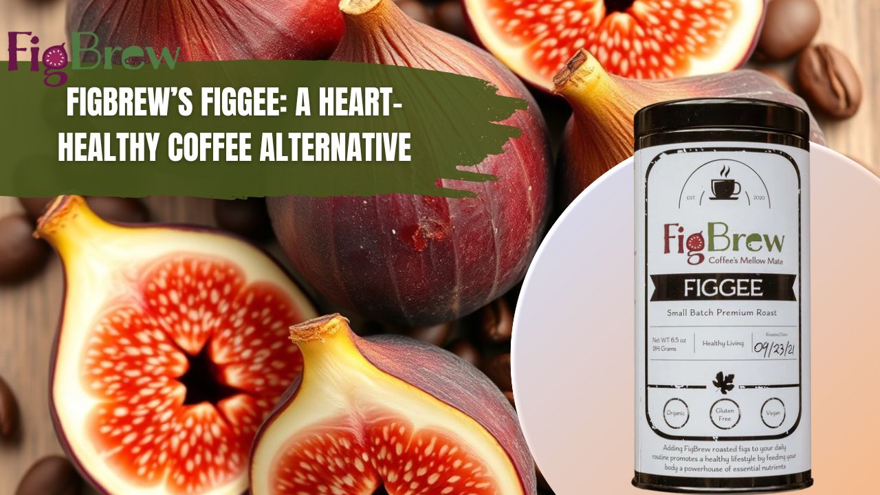 FigBrew’s Figgee: A Heart-Healthy Coffee Alternative