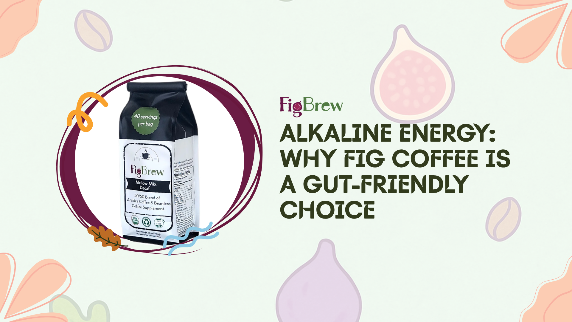 Alkaline Energy: Why Fig Coffee Is a Gut-Friendly Choice