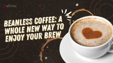 Beanless Coffee: A Whole New Way to Enjoy Your Brew