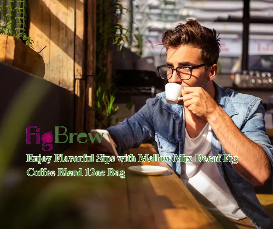 Enjoy Flavorful Sips with Mellow Mix Decaf Fig Coffee Blend 12oz Bag
