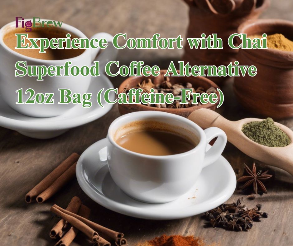 Experience Comfort with Chai Superfood Coffee Alternative 12oz Bag (Caffeine-Free)