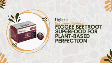 Beetroot Coffee: Figgee Beetroot Superfood for Plant-Based Perfection